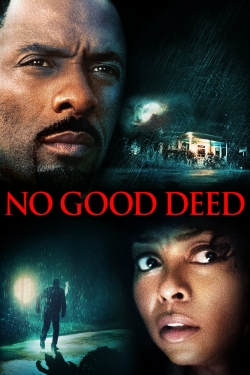 Watch No Good Deed Movies for Free