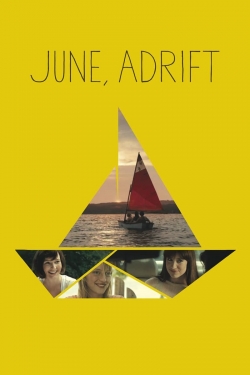 Watch June, Adrift Movies for Free