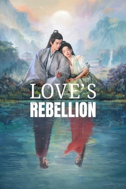 Watch Love's Rebellion Movies for Free