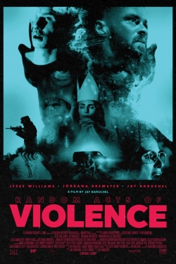 Watch Random Acts of Violence Movies for Free