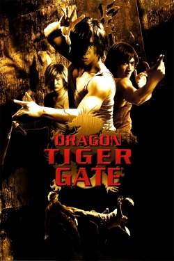 Watch Dragon Tiger Gate Movies for Free