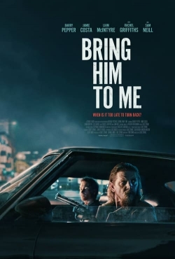 Watch Bring Him to Me Movies for Free