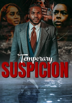 Watch Temporary Suspicion Movies for Free