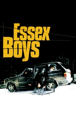 Watch Essex Boys Movies for Free