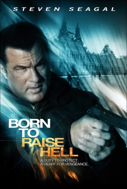 Watch Born to Raise Hell Movies for Free