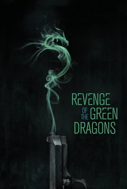 Watch Revenge of the Green Dragons Movies for Free