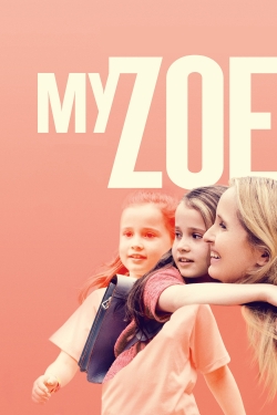 Watch My Zoe Movies for Free