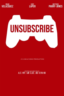 Watch Unsubscribe Movies for Free
