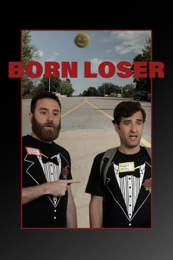 Watch Born Loser Movies for Free