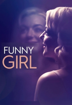 Watch Funny Girl: The Musical Movies for Free