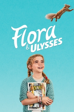Watch Flora & Ulysses Movies for Free