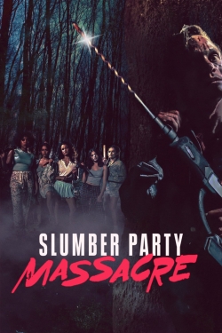Watch Slumber Party Massacre Movies for Free