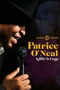 Watch Patrice O'Neal: Killing Is Easy Movies for Free