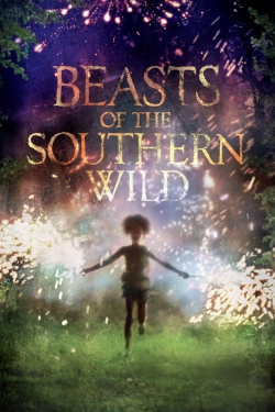 Watch Beasts of the Southern Wild Movies for Free