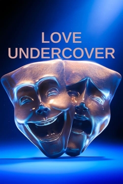 Watch Love Undercover Movies for Free