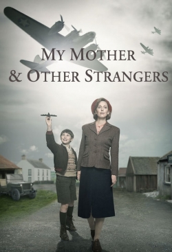 Watch My Mother and Other Strangers Movies for Free