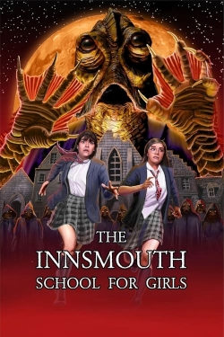 Watch The Innsmouth School for Girls Movies for Free