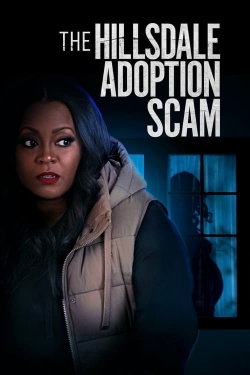 Watch The Hillsdale Adoption Scam Movies for Free