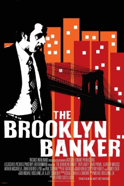 Watch The Brooklyn Banker Movies for Free