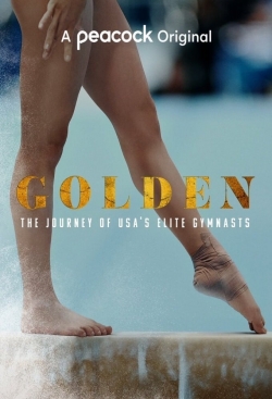 Watch Golden: The Journey of USA's Elite Gymnasts Movies for Free