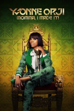 Watch Yvonne Orji: Momma, I Made It! Movies for Free