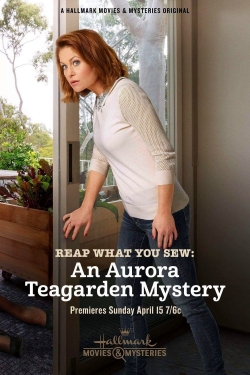 Watch Reap What You Sew: An Aurora Teagarden Mystery Movies for Free