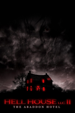 Watch Hell House LLC II: The Abaddon Hotel Movies for Free