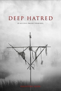 Watch Deep Hatred Movies for Free