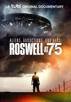 Watch Aliens, Abductions, and UFOs: Roswell at 75 Movies for Free