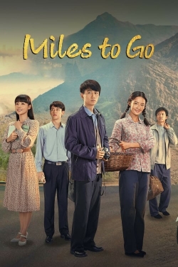 Watch Miles to Go Movies for Free