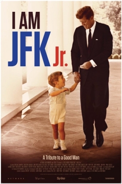 Watch I Am JFK Jr. Movies for Free
