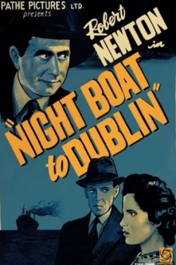 Watch Night Boat to Dublin Movies for Free