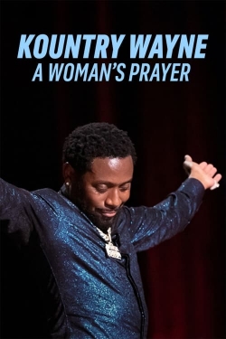 Watch Kountry Wayne: A Woman's Prayer Movies for Free
