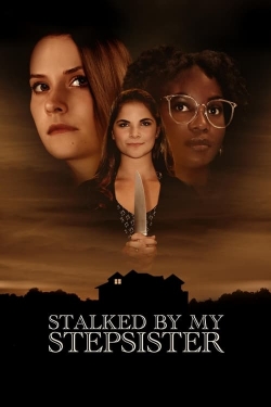 Watch Stalked by My Stepsister Movies for Free