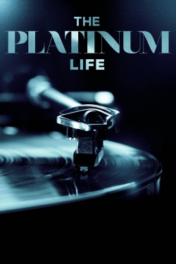 Watch The Platinum Life Movies for Free