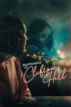 Watch Disappearance at Clifton Hill Movies for Free
