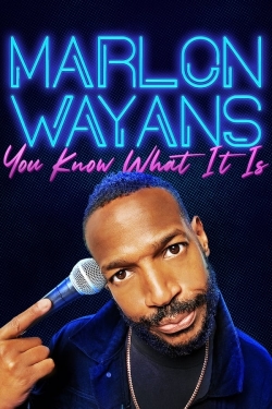 Watch Marlon Wayans: You Know What It Is Movies for Free