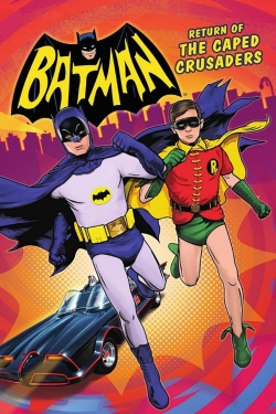 Watch Batman: Return of the Caped Crusaders Movies for Free