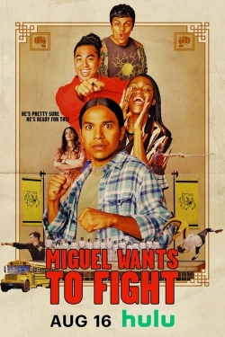 Watch Miguel Wants to Fight Movies for Free
