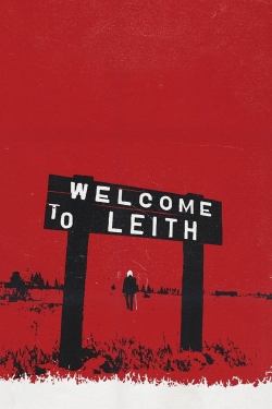Watch Welcome to Leith Movies for Free
