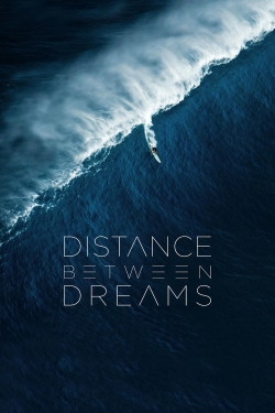 Watch Distance Between Dreams Movies for Free