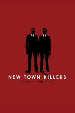 Watch New Town Killers Movies for Free