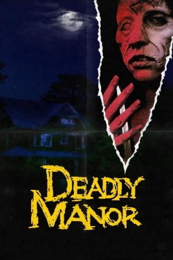 Watch Deadly Manor Movies for Free