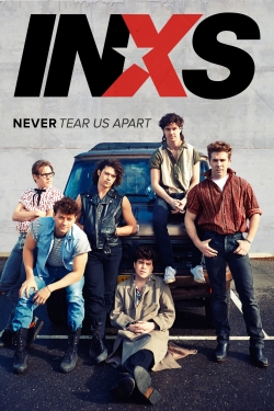 Watch INXS : Never Tear Us Apart Movies for Free