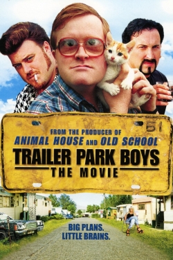 Watch Trailer Park Boys: The Movie Movies for Free