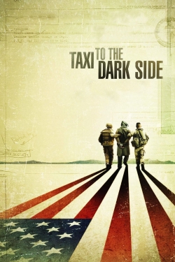 Watch Taxi to the Dark Side Movies for Free