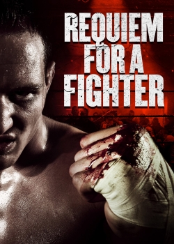 Watch Requiem for a Fighter Movies for Free