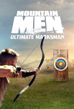 Watch Mountain Men Ultimate Marksman Movies for Free