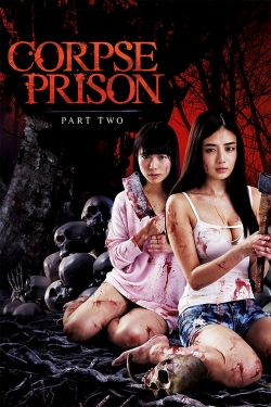 Watch Corpse Prison: Part 2 Movies for Free