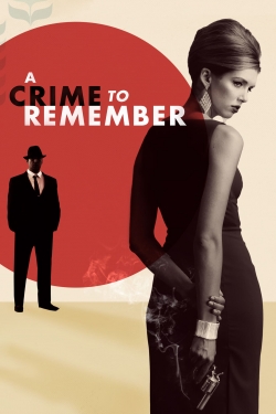 Watch A Crime to Remember Movies for Free